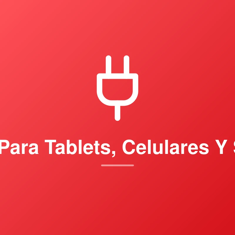 Cargadores Para Tablets, Celulares Y Smart Watch